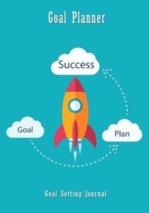 Goal Planner: Goal Setting Journal: Track & Achieve Over 150 of Your Goals With This Goal Setting Workbook image number 0