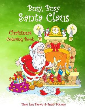 Busy, Busy Santa Claus Christmas Coloring Book image number 0