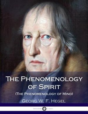 The Phenomenology of Spirit (The Phenomenology of Mind) image number 0