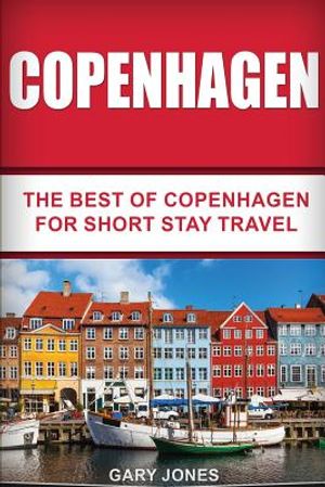 Copenhagen: The Best Of Copenhagen For Short Stay Travel image number 0