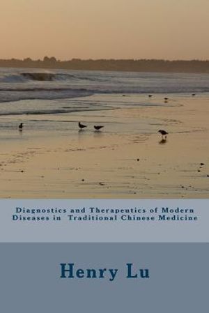 Diagnostics and Therapeutics of Modern Diseases in Traditional Chinese Medicine image number 0