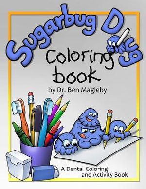 Sugarbug Doug Coloring Book: A Dental Coloring and Activity Book image number 0