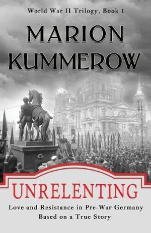 Unrelenting: Love and Resistance in Pre-War Germany image number 0