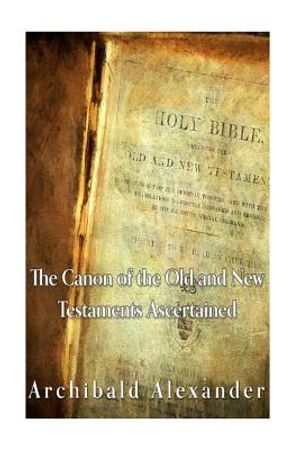 The Canon of the Old and New Testaments Ascertained image number 0