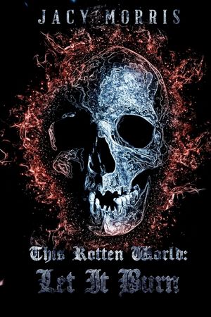 This Rotten World: Let It Burn image number 0