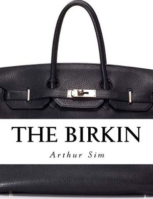 The Birkin: A Screenplay image number 0