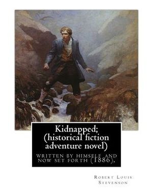 Kidnapped; being memoirs of the adventures of David Balfour in the year 1751,: written by himself and now set forth (1886), By Robert Louis Stevenson, image number 0
