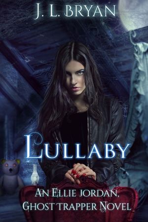 Lullaby: (ellie Jordan, Ghost Trapper Book 7) image number 0
