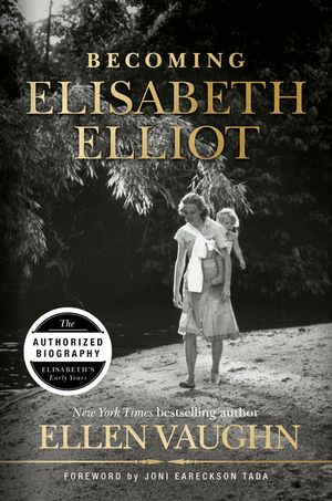 Becoming Elisabeth Elliot image number 0
