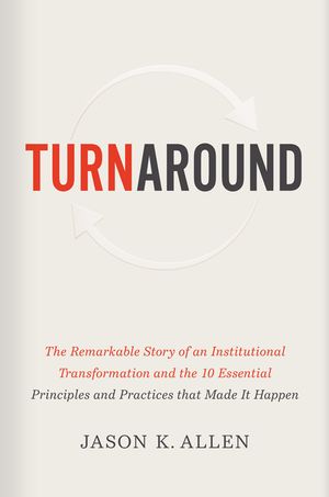 Turnaround: The Remarkable Story of an Institutional Transformation and the 10 Essential Principles That Made It Happen image number 0