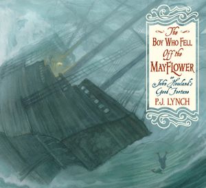The Boy Who Fell Off the Mayflower, or John Howland's Good Fortune image number 0