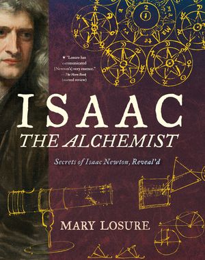 Isaac the Alchemist: Secrets of Isaac Newton, Reveal'd image number 0