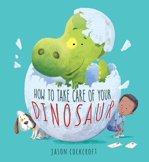 How to Take Care of Your Dinosaur image number 0
