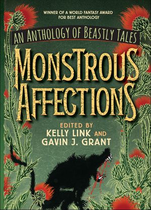 Monstrous Affections: An Anthology of Beastly Tales image number 0