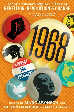 1968: Today's Authors Explore a Year of Rebellion, Revolution, and Change image number 0