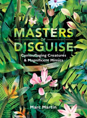 Masters of Disguise: Camouflaging Creatures & Magnificent Mimics image number 0