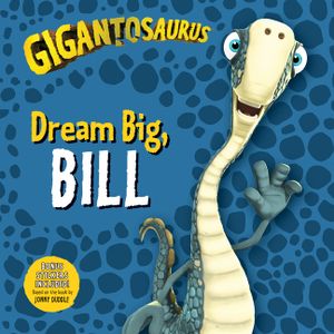 Gigantosaurus: Dream Big, Bill image number 0