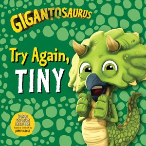Gigantosaurus: Try Again, Tiny image number 0