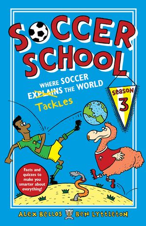 Soccer School Season 3: Where Soccer Explains (Tackles) the World image number 0
