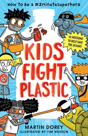 Kids Fight Plastic: How to Be a #2minutesuperhero image number 0