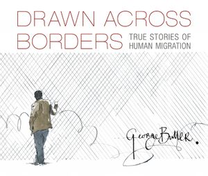 Drawn Across Borders: True Stories of Human Migration image number 0