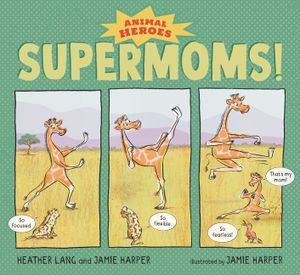 Supermoms: Animal Heroes image number 0