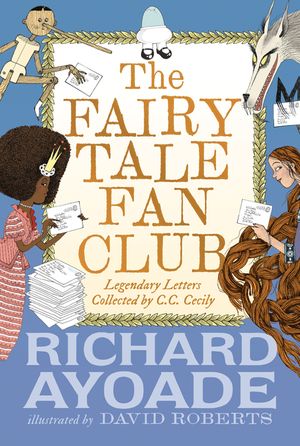 The Fairy Tale Fan Club: Legendary Letters Collected by C.C. Cecily image number 0