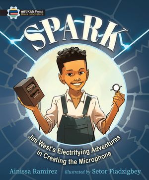 Spark: Jim West's Electrifying Adventures in Creating the Microphone image number 0