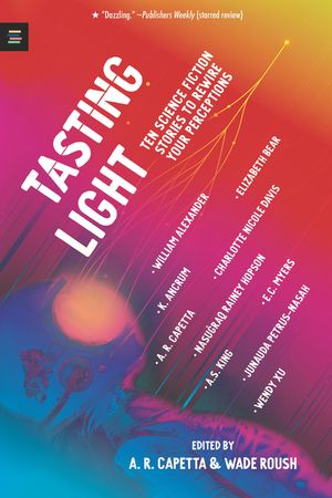 Tasting Light: Ten Science Fiction Stories to Rewire Your Perceptions image number 0