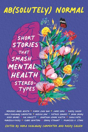 Ab(solutely) Normal: Short Stories That Smash Mental Health Stereotypes image number 0