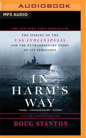 In Harm's Way: The Sinking of the U.S.S. Indianapolis and the Extraordinary Story of Its Survivors image number 0