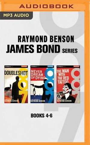 Raymond Benson - James Bond Series: Books 4-6: Doubleshot, Never Dream of Dying, Man with the Red Tattoo image number 0