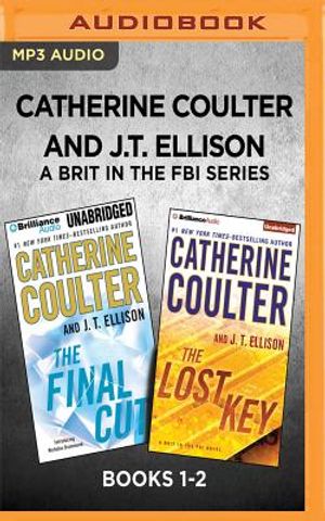 Catherine Coulter and J.T. Ellison a Brit in the FBI Series: Books 1-2: The Final Cut & the Lost Key image number 0