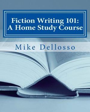 Fiction Writing 101: A Home Study Course: (especially for homeschoolers) image number 0