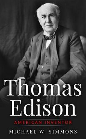 Thomas Edison: American Inventor image number 0
