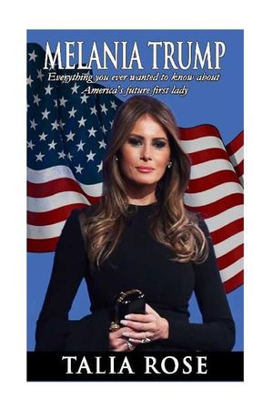 Melania Trump: Everything you ever wanted to know about America's future first lady image number 0
