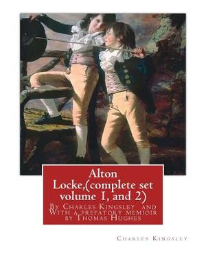 Alton Locke, By Charles Kingsley (complete set volume 1, and 2), A NOVEL illustra.: With a prefatory memioir by Thomas Hughes(20 October 1822 - 22 Mar image number 0
