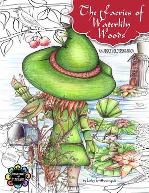 The Faeries of Waterlily Woods: Adult Coloring Book image number 0