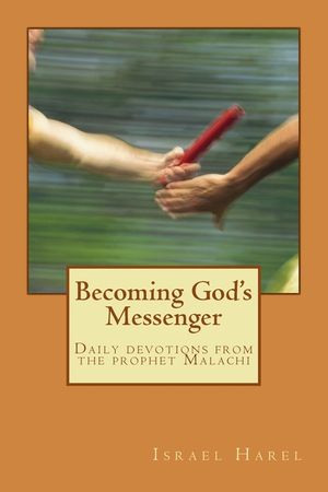 Becoming God's Messenger: Daily Devotions from the Prophet Malachi image number 0
