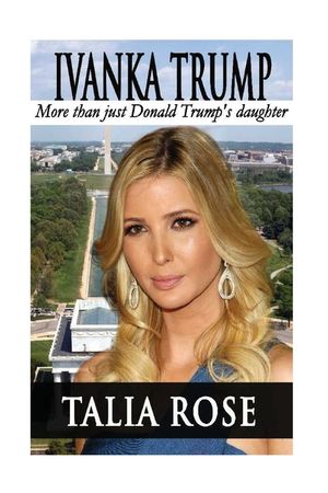 Ivanka Trump: More than just Donald Trump's daughter image number 0