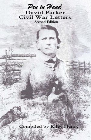 Pen in Hand: David Parker Civil War Letters, Second Edition image number 0