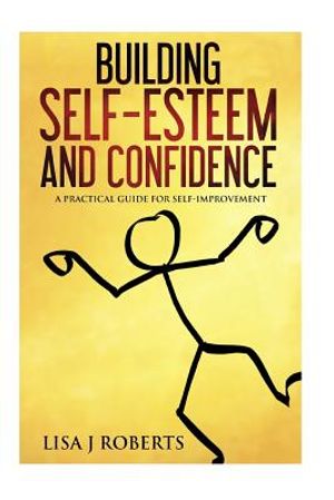 Building Self-Esteem and Confidence: A Practical Guide for Self-Improvement image number 0
