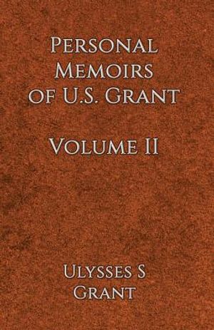 Personal Memoirs of U.S. Grant Volume 2 image number 0