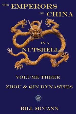 The Emperors of China in a Nutshell Volume 3: THe Zhou and Qin Dynasties image number 0