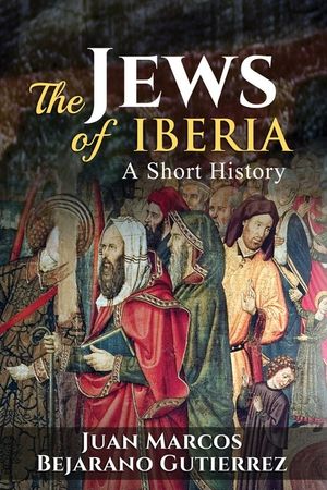 The Jews of Iberia: A Short History image number 0