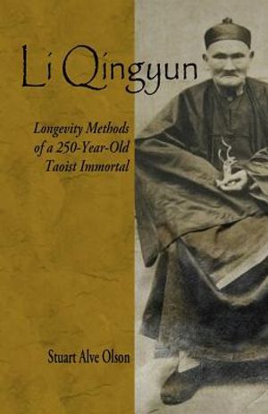 Li Qingyun: Longevity Methods of a 250-Year-Old Taoist Immortal image number 0