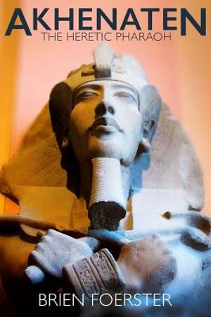 Akhenaten: The Heretic Pharaoh image number 0