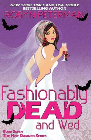 Fashionably Dead and Wed: Book 7 Hot Damned Series image number 0