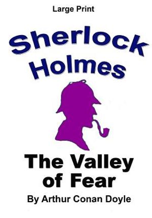 The Valley of Fear: Sherlock Holmes in Large Print image number 0