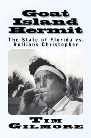 Goat Island Hermit: The State of Florida vs. Rollians Christopher image number 0